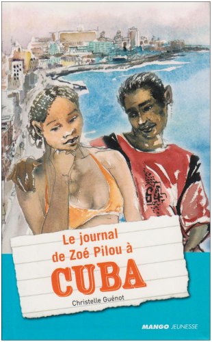 Le  journal de Zoé Pilou à Cuba