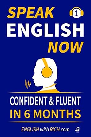 Speak English Now Speak Confident Fluent English In 6 Months Or Less Speak English Faster Book 1 Kindle Edition By Johnson Rich Reference Kindle Ebooks Amazon Com Speak English Now Speak Confident Fluent English In 6 Months Or Less Speak English Faster Book 1 Kindle Edition By Johnson Rich Reference Kindle Ebooks Amazon Com