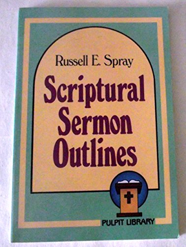 Scriptural Sermon Outlines 0801082773 Book Cover