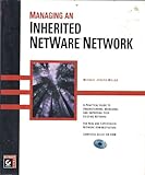 Managing an Inherited NetWare Network, Miller, Michael J., 0782117457