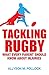 Tackling Rugby: What Every Parent Should Know by Allyson Pollock
