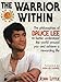 The Warrior Within : The Philosophies of Bruce Lee