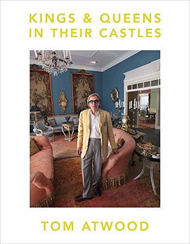 Tom Atwood: Kings & Queens in Their Castles Tom Atwood: Kings & Queens in Their Castles