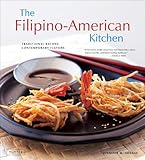 The Filipino-American Kitchen: Traditional Recipes, Contemporary Flavors