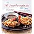 The Filipino-American Kitchen: Traditional Recipes, Contemporary Flavors