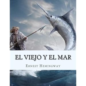 El viejo y el mar (Spanish Edition)