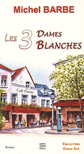 Les  trois dames blanches
