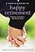 A Couple's Guide to Happy Retirement: For Better or for Worse . . . But Not for Lunch