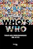 Who's who ? : Tous les personnages de A à Z by
