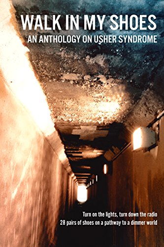 READ Walk In My Shoes: An Anthology On Usher Syndrome<br />[R.A.R]