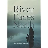 River Faces North (Taggak Journey)
