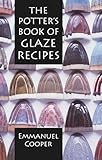 The Potter's Book of Glaze Recipes by 