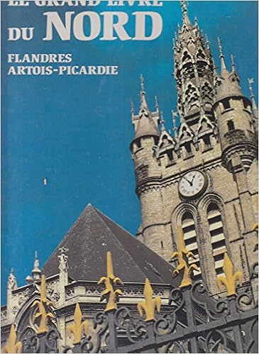 Beauté du Nord : Flandres, Artois et Picardie