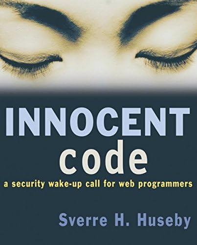 Innocent Code: A Security wake-up call for web Programmers