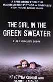 The Girl in the Green Sweater: A Life in Holocaust's Shadow by Krystyna Chiger, Daniel Paisner