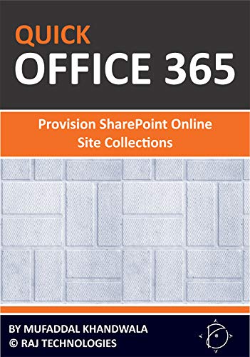 [B.e.s.t] Quick Office 365 - Provision SharePoint Online Site Collections PDF