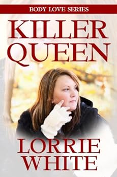 Killer Queen Body Love Series Book 1 Kindle Edition By