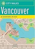 Front cover for the book City Walks: Vancouver: 50 Adventures on Foot by Jennifer Worick