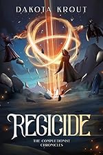 Regicide (The Completionist Chronicles Book 2)