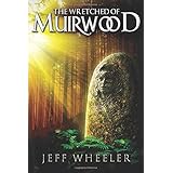 The Wretched of Muirwood (Legends of Muirwood)