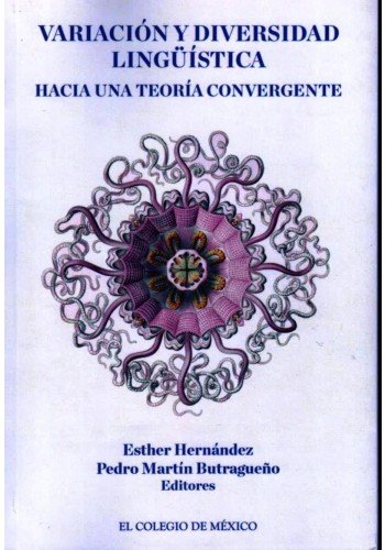 Variacion Y Diversidad Linguistica: Hacia Una Teoria Convergente