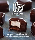 Theo Chocolate: Recipes & Sweet Secrets from Seattle's Favorite Chocolate Maker Theo Chocolate: Recipes & Sweet Secrets from Seattle's Favorite Chocolate Maker