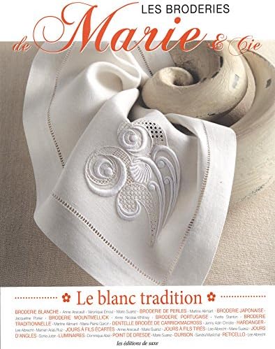 SPECIAL BRODERIE BLANCHE (LES BRODERIES DE MARIE & CIE) (French) Paperback – 22 Jun. 2018