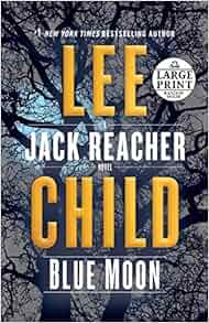 Amazon Com Blue Moon A Jack Reacher Novel Random House Large Print 9780593168158 Lee