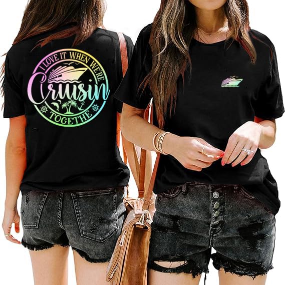 Cruise Shirt for Women I Love It When We're Cruising Together Letter Print Tshirt Double Sides Beach Vacation Graphic Tee, Black, M at Amazon