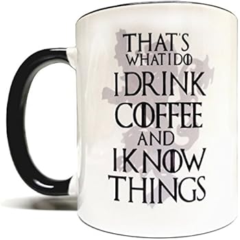 That's What I Do I Drink Coffee & I Know Things 11oz Grade A Quality Two Tone Ceramic Mug/Cup - Inspired by Game Of Thrones - Foam Box Protection (Perfect Gift)