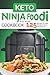 Keto Ninja Foodi Cookbook: 125 Recipes to Lose Weight and Save Your Energy