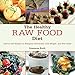 The Healthy Raw Food Diet: Advice and Recipes to Energize, Dehydrate, Lose Weight, and Feel Great by Susanne Roth