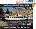 Newly Revised 2009: Swedish Book: The Traveler's Ultimate Guide To Speaking and Translating Swedish and English. (Learn Swedish and Foreign Languages for Travel)