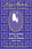 Amy Beach: Passionate Victorian: The Life and Work of an American Composer 1867-1944 by Adrienne Fried Block