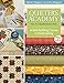 Quilter's Academy Vol. 2 - Sophomore Year: A Skill-Building Course In Quiltmaking by Harriet Hargrave, Carrie Hargrave