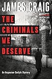 The Criminals We Deserve: An Inspector Carlyle Mystery (Inspector Carlyle Mysteries)