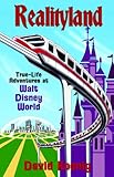 Realityland: True-Life Adventures at Walt Disney World