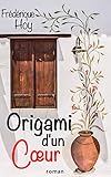 Origami d'un Cœur (French Edition) by Frédérique HOY