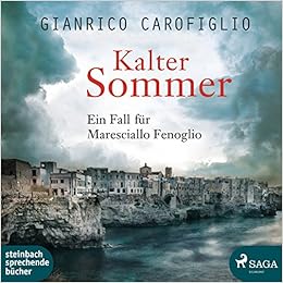 Kalter Sommer Ein Fall Fur Maresciallo Fenoglio Amazon De Gianrico Carofiglio Bucher