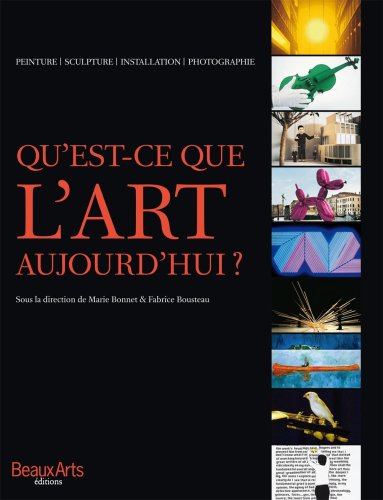 qu'est-ce que l'art aujourd'hui ? by BONNET MARIE / BOUSTEAU FABRICE