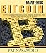 BITCOIN: Mastering Bitcoin and Cryptocurrency Technologies - Mining, Investing and Trading in the Internet of Money (Blockchain, Wallet, Business)