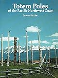 Totem Poles of the Pacific Northwest Coast by 
