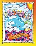 Greetings...Asshole! a Swear Word Adult Coloring Book: Color your anger away & find paradise! by John T