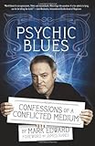 Psychic Blues: Confessions of a Conflicted Medium