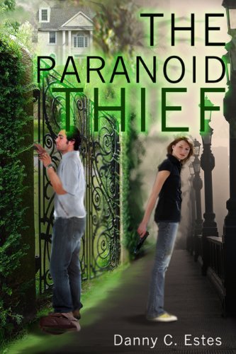 The Paranoid Thief by [Estes, Danny C]