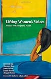 Lifting Women's Voices: Prayers to Change the World by Margaret Rose, Jeanne Person