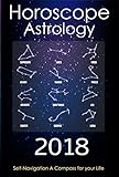 Horoscope & Astrology 2018: Horoscope Book 2018 (The Secret form Fate in Zodiac) by Personal Horoscopes Astrology 2018, Merlin Nostrada