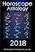 Horoscope & Astrology 2018: Horoscope Book 2018 (The Secret form Fate in Zodiac) by Personal Horoscopes Astrology 2018, Merlin Nostrada
