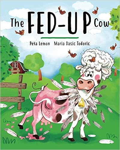 The Fed-up Cow, by Peta Lemon