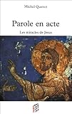 paroles en acte les miracles de jesus (BEAUX LIVRES) by 